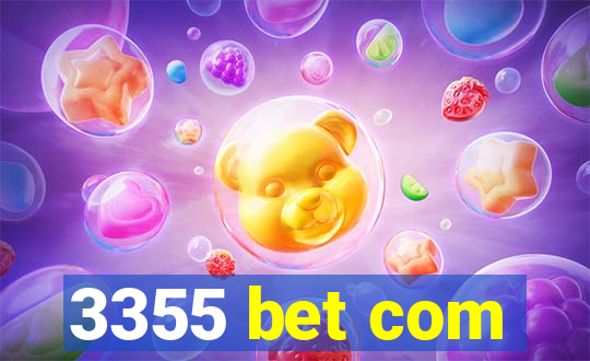 3355 bet com